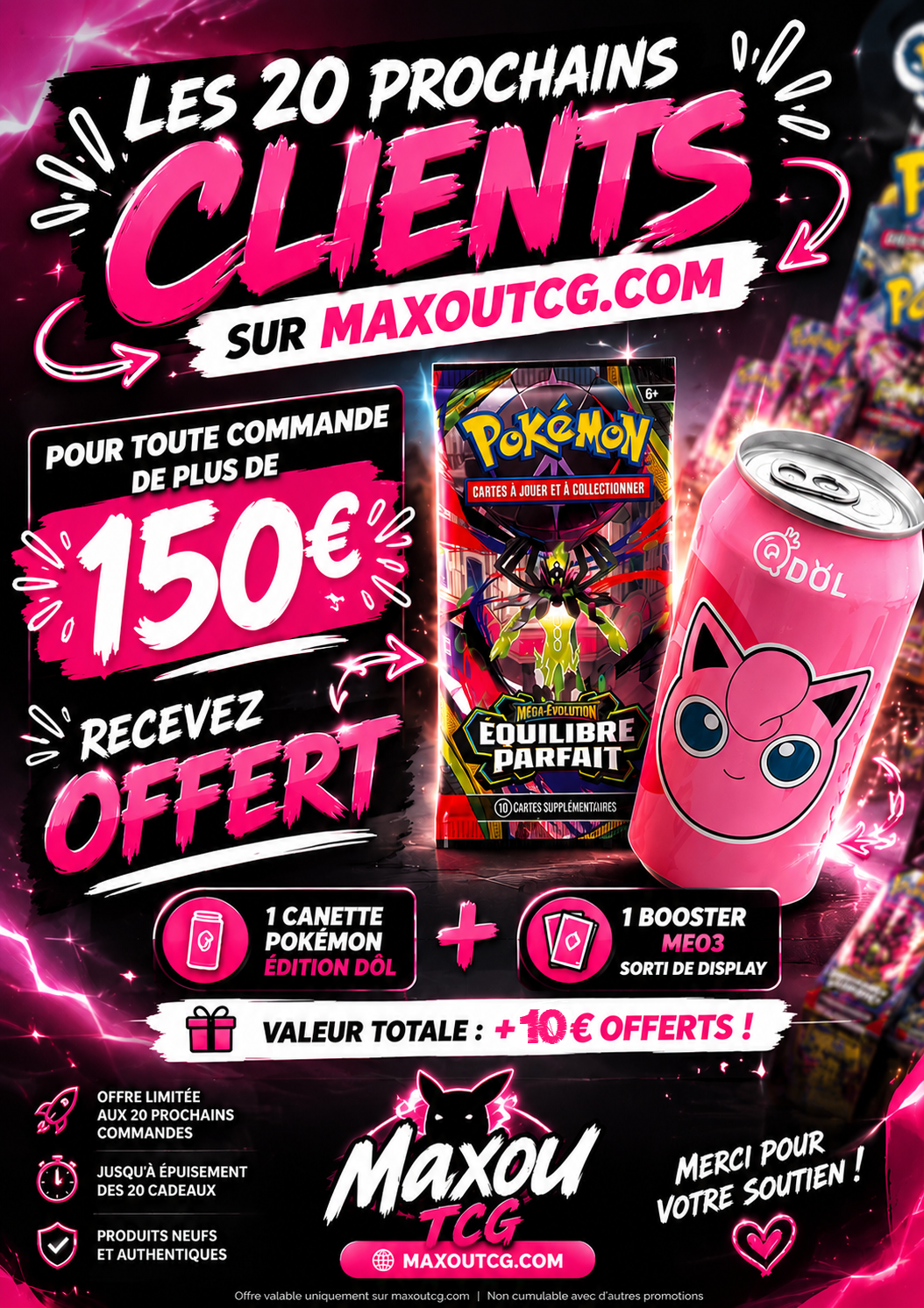 PROMO 1 BOOSTER ME03 + 1 CANETTE POKEMON